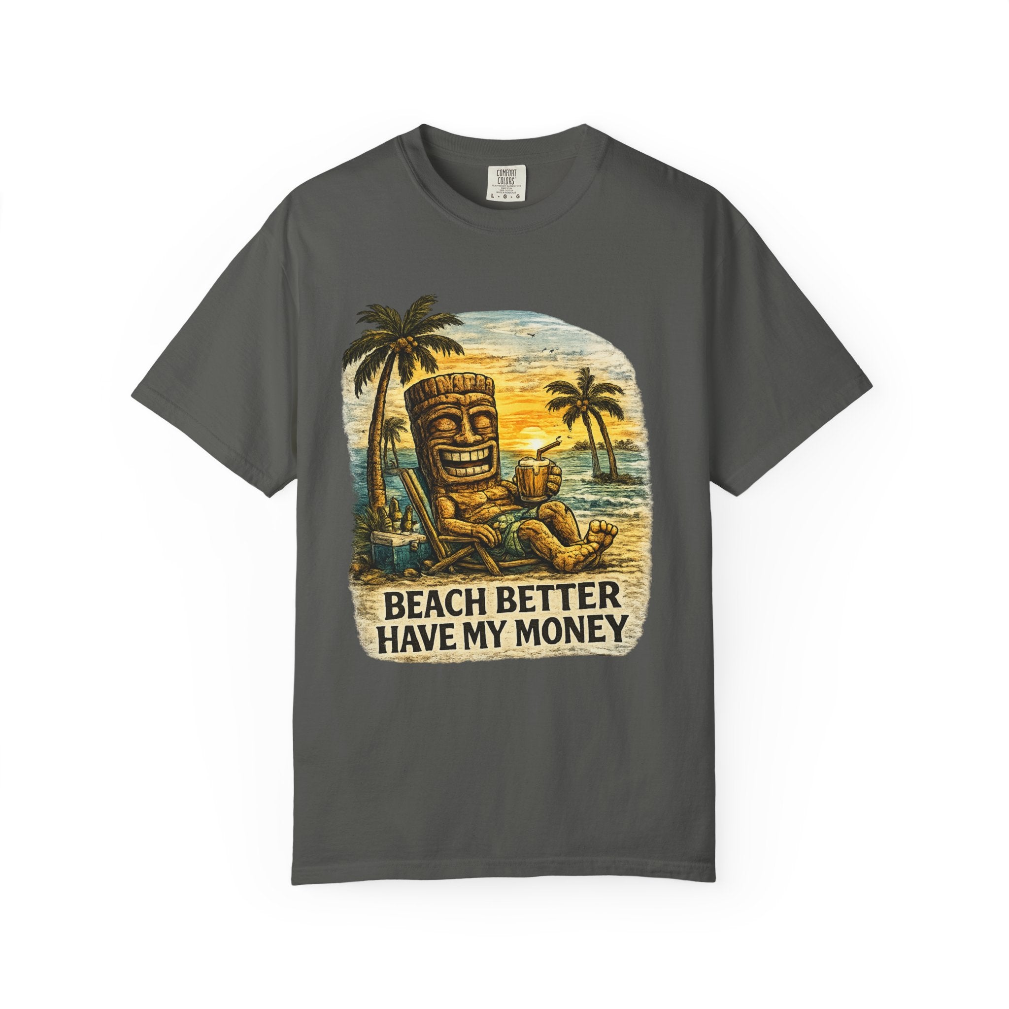 Beach Better Have My Money 2 T-Shirt — Tropical Tiki Beach Tee
