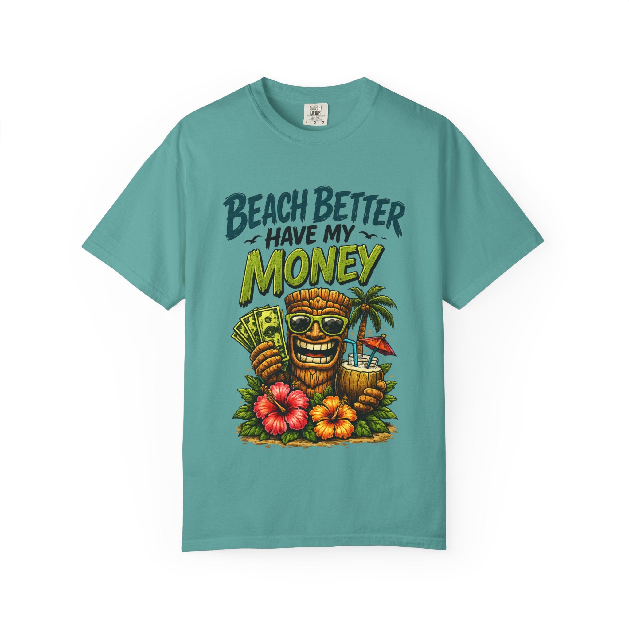 Beach Better Have My Money T-Shirt — Tropical Tiki Beach Tee