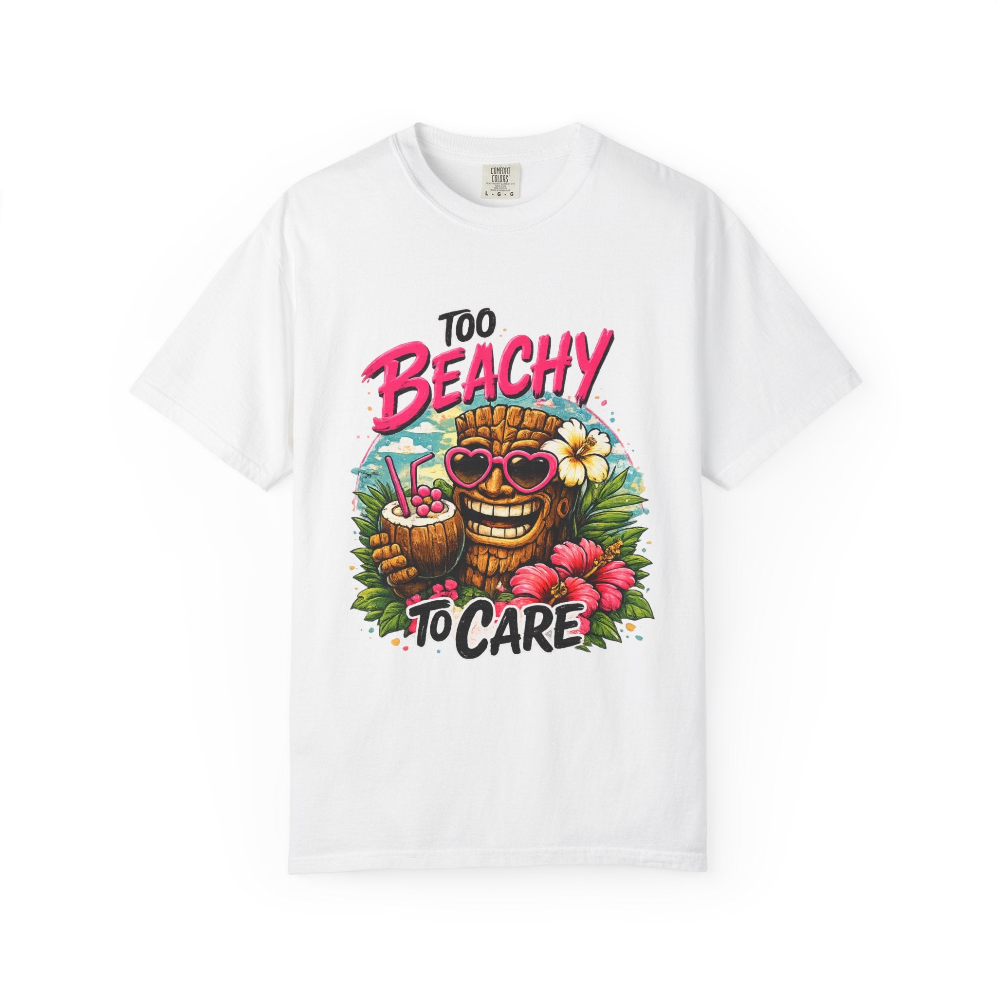 Too Beachy to Care  T-Shirt — Tropical Tiki Beach Tee